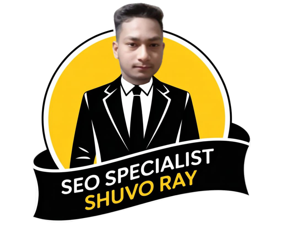 seo-specialist-shuvo-ray shuvo; shuvo ray; seo shuvo; shuvo seo expert; shuvo ray is a seo specialist; seo expert shuvo; shuvo ray seo specialist; seo specialist shuvo ray; shuvo ray seo agency; shuvo ray bangladesh; seo blog by shuvo; shuvo ray image; shuvo ray aio specialist; seo expert in bangladesh; seo specialist for wordpress; local seo expert; generative ai seo; geo seo service provider; shopify seo specialist; wix seo professional; hire shuvo ray; shuvo ray digital marketer; seo consultant shuvo ray; shuvo ray seo audit; best seo expert in bangladesh; wordpress seo by shuvo ray; ecommerce seo expert shuvo ray; shuvo ray linkedin profile; shuvo ray fiverr gigs; subscribe shuvo ray newsletter; contact shuvo ray for seo; answer engine optimization expert; goal intent optimization specialist; bangladeshi seo expert shuvo ray;